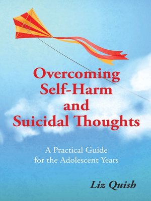 cover image of Overcoming Self-harm and Suicidal Thinking
